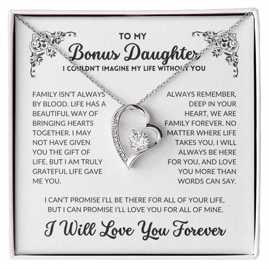 To My Bonus Daughter - I Will Always Love You - BD04