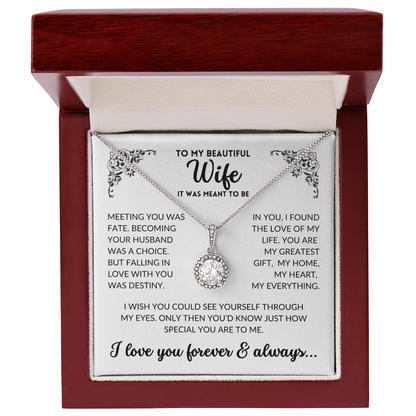 To My Wife - It Was Meant To Be (Eternal Hope Necklace)