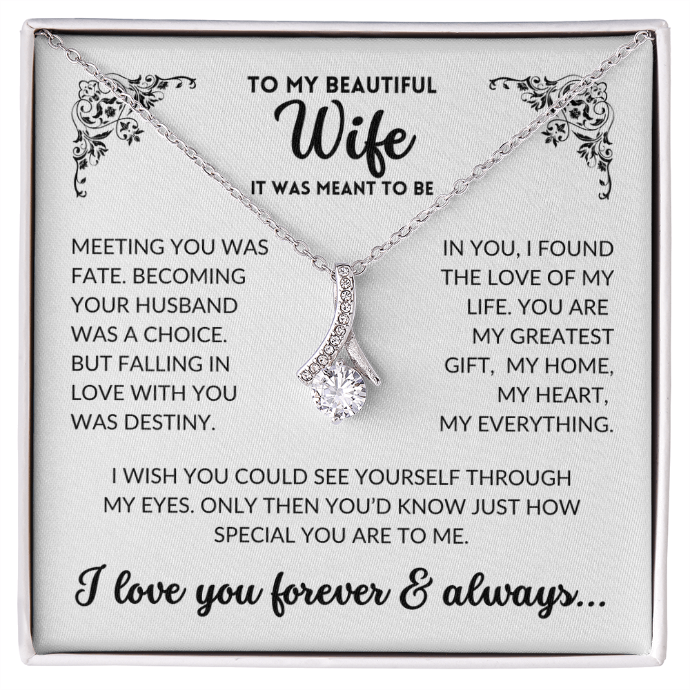 To My Wife - It Was Meant To Be (Alluring Beauty Necklace)