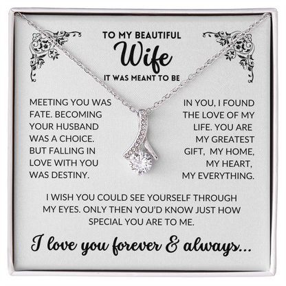 To My Wife - It Was Meant To Be (Alluring Beauty Necklace)