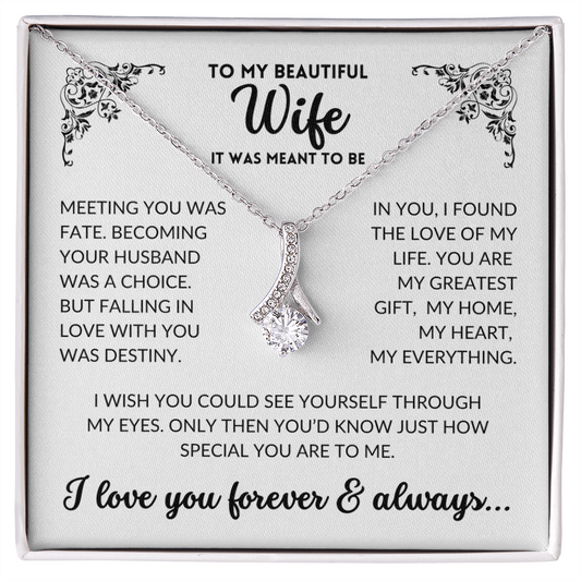 To My Wife - It Was Meant To Be (Alluring Beauty Necklace)