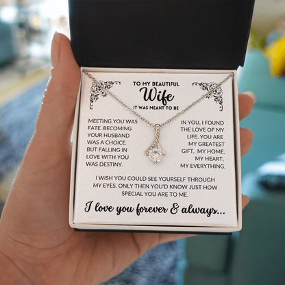 To My Wife - It Was Meant To Be (Alluring Beauty Necklace)