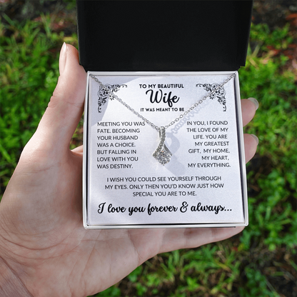 To My Wife - It Was Meant To Be (Alluring Beauty Necklace)
