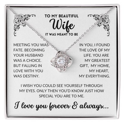 To My Wife - It Was Meant To Be (Love Knot Necklace)