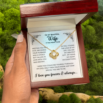 To My Wife - It Was Meant To Be (Love Knot Necklace)
